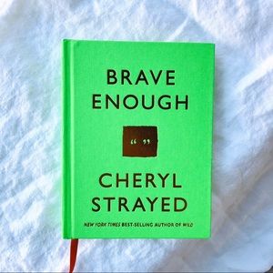 Brave Enough by Cheryl Strayed